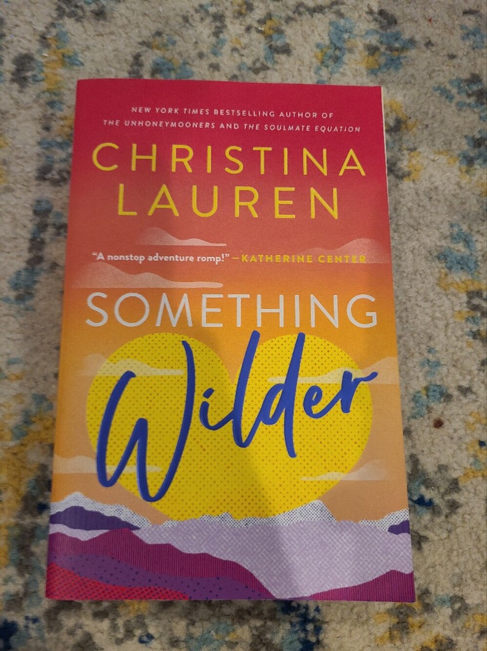 Something Wilder by Christina Lauren - contemporary romance & adventure novel